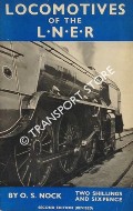 Locomotives of the LNER - Standardisation and Renumbering by NOCK, O.S. 